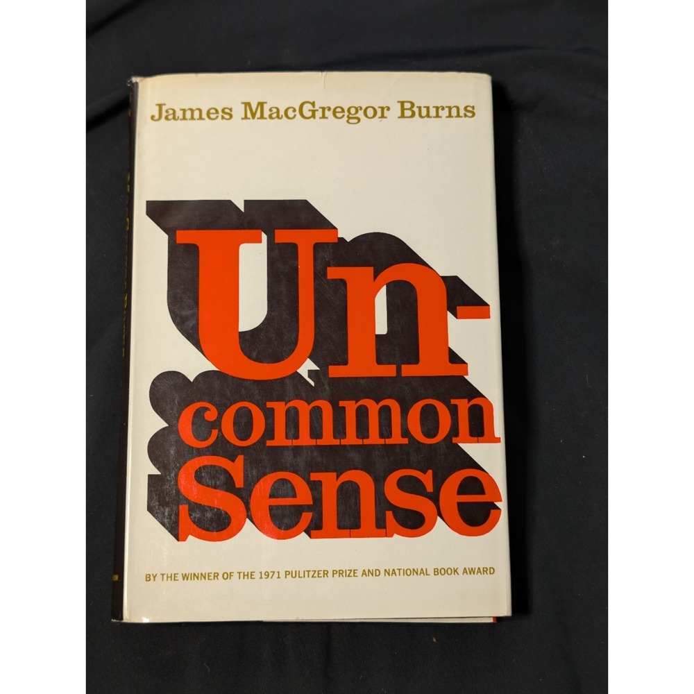 Vtg 1972 Uncommon Sense James MacGregor Burns First Edition Hardcover Book
